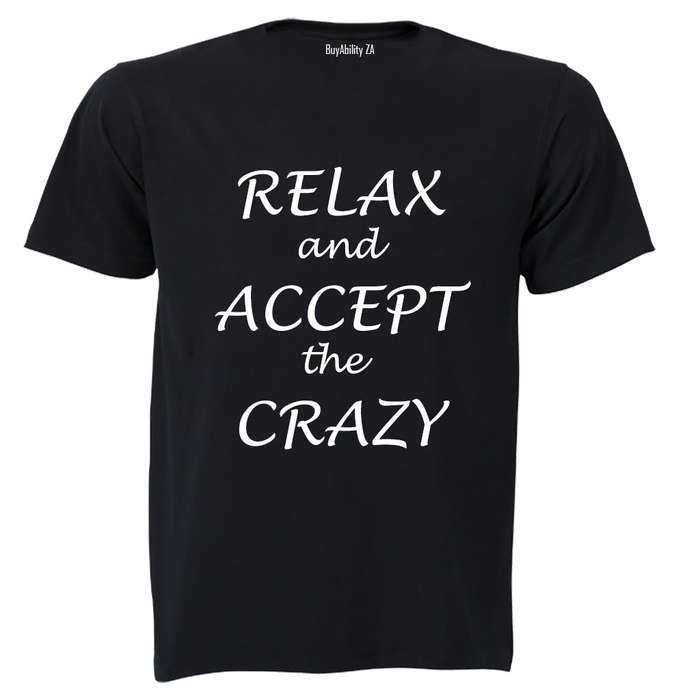 Relax and accept the crazy - Adults - T-Shirt