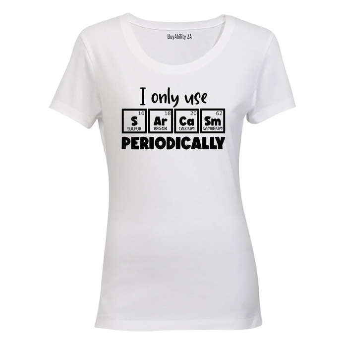 Sarcasm Periodically - Ladies - T-Shirt