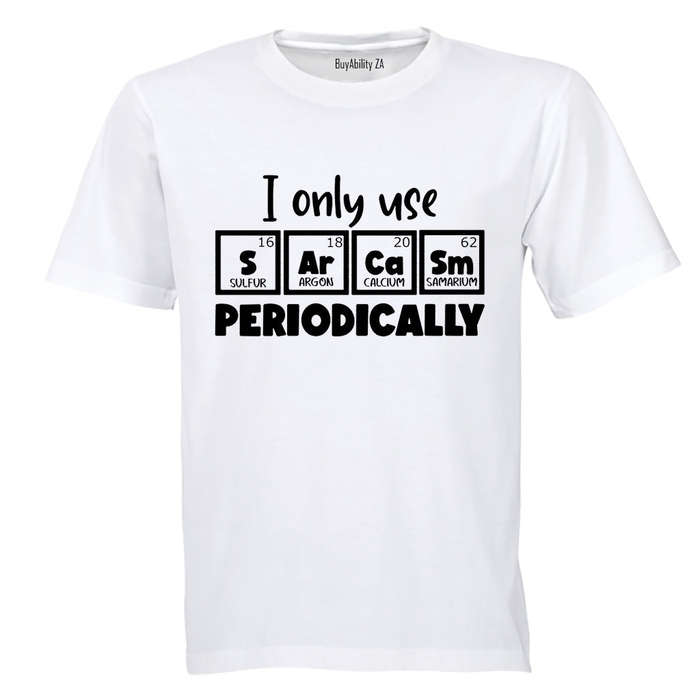 Sarcasm Periodically - Adults - T-Shirt