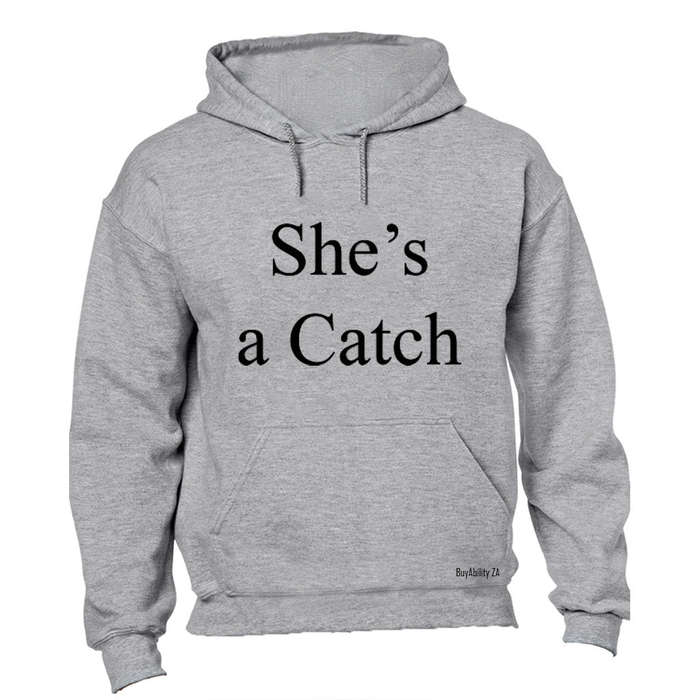 She's a Catch - Hoodie