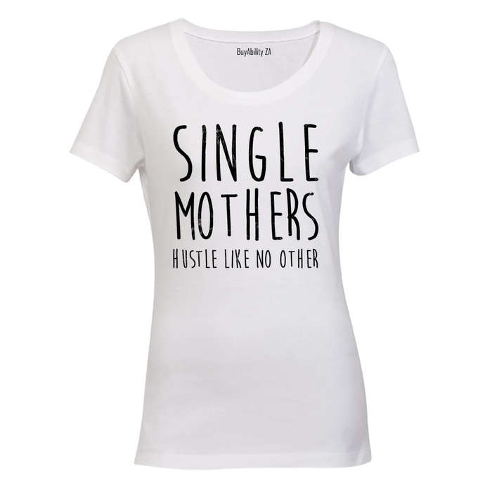 Single Mothers - Ladies - T-Shirt