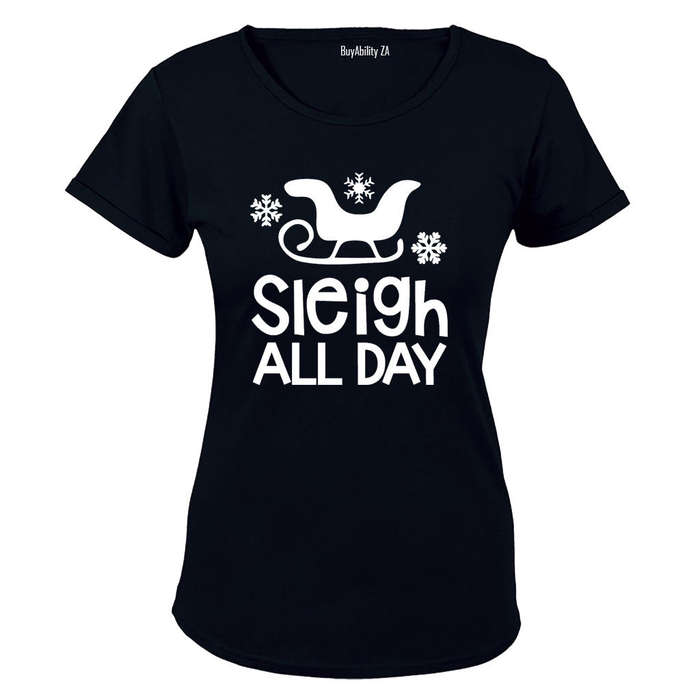 Sleigh All Day - Christmas - Ladies - T-Shirt