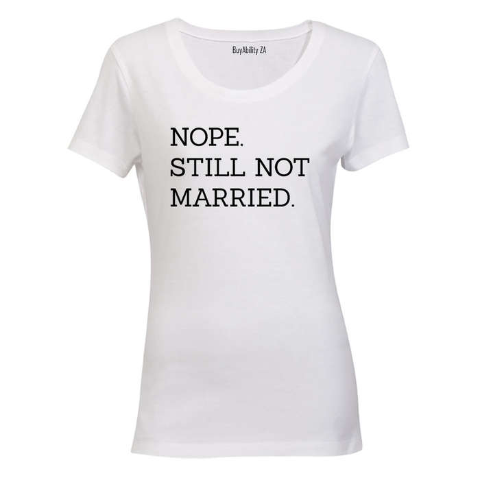 Still Not Married - Ladies - T-Shirt