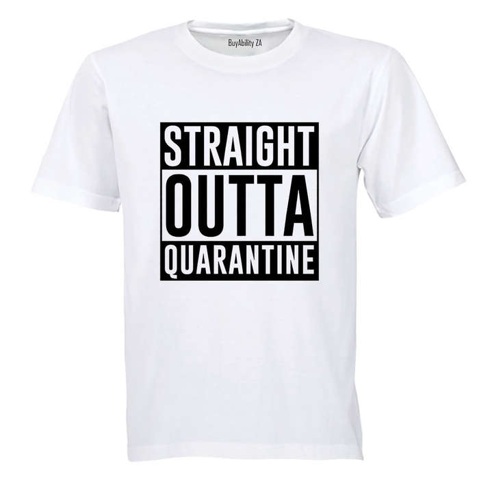 Straight Outta Quarantine - Adults - T-Shirt