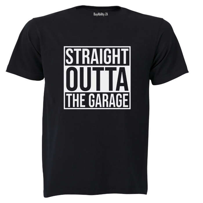 Straight Outta the Garage - Adults - T-Shirt
