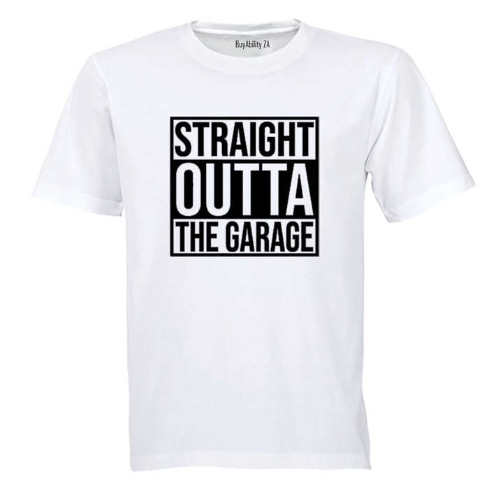 Straight Outta the Garage - Adults - T-Shirt