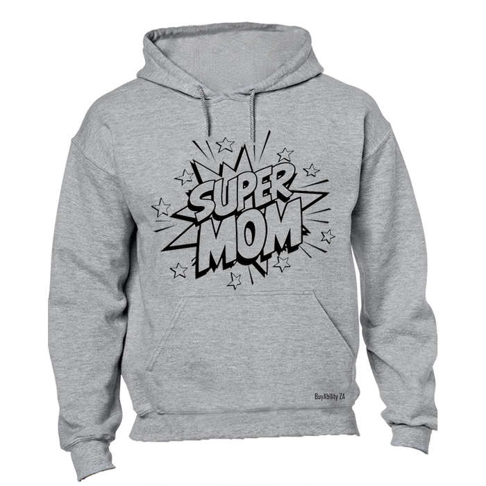 Super Mom - Super Star - Hoodie