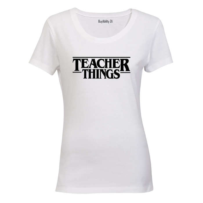 Teacher Things - Ladies - T-Shirt