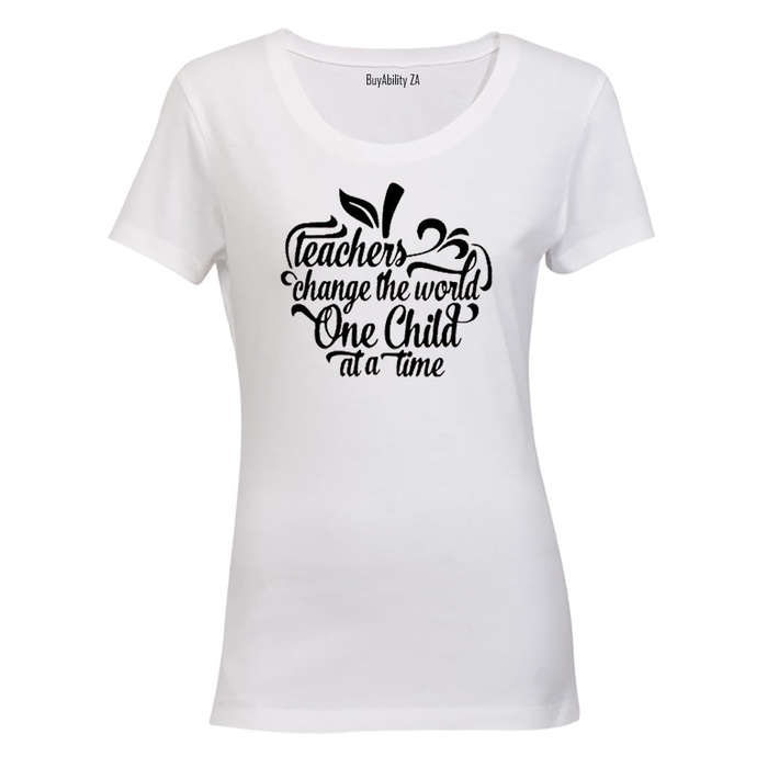 Teachers Change The World One Child at a Time - Inspired by Teachers! - Ladies - T-Shirt