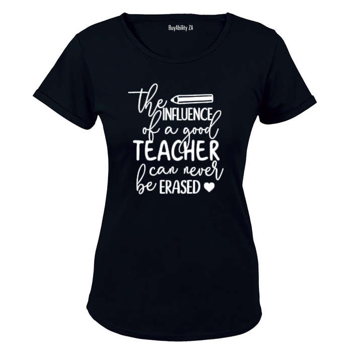 The Influence of a Good Teacher - Inspired by Teachers! - Ladies - T-Shirt