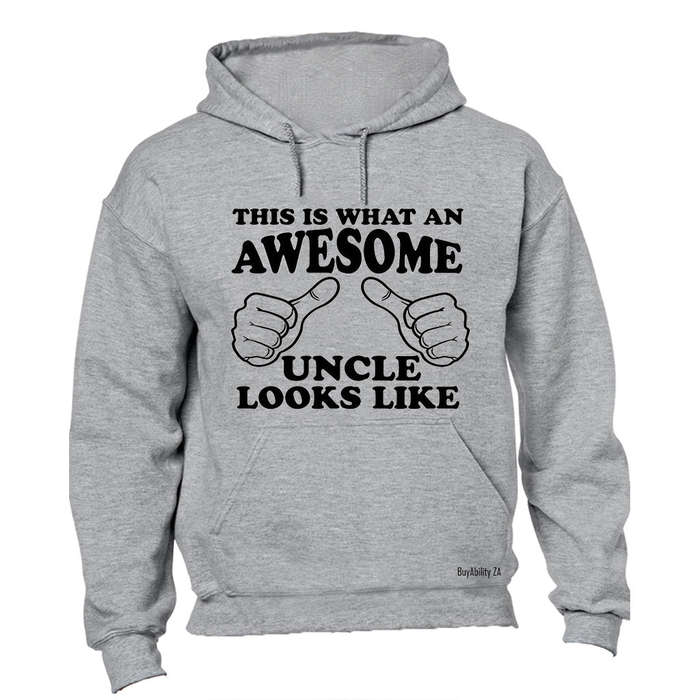 This is What an Awesome Uncle Looks Like - Hoodie
