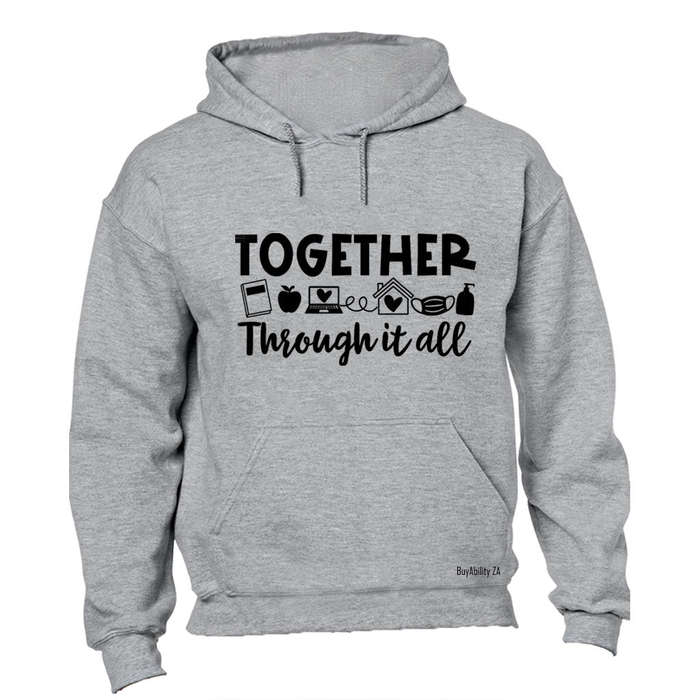 Together Through it All - Hoodie
