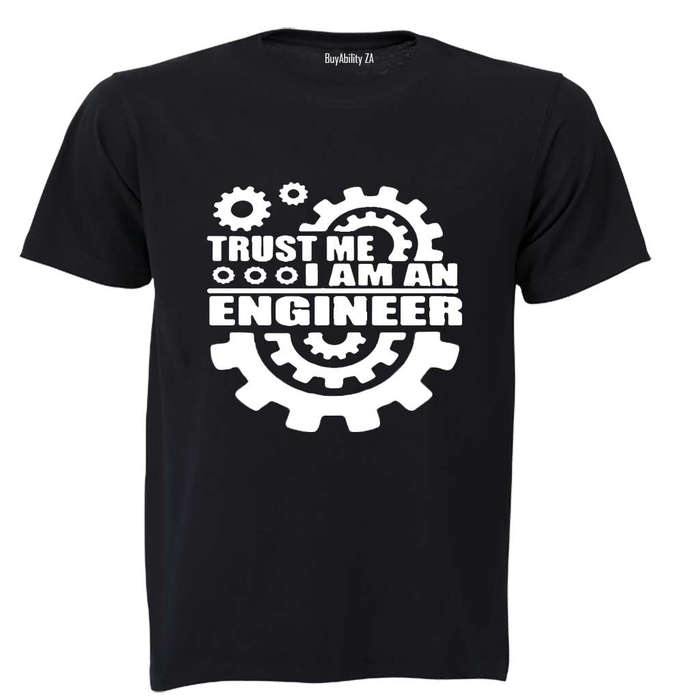 Trust Me - I Am An Engineer - Adults - T-Shirt