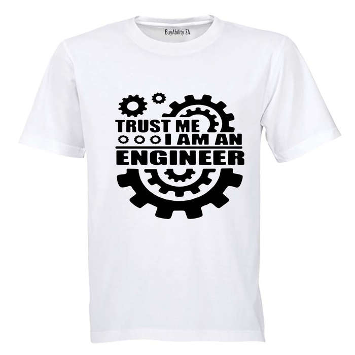 Trust Me - I Am An Engineer - Adults - T-Shirt