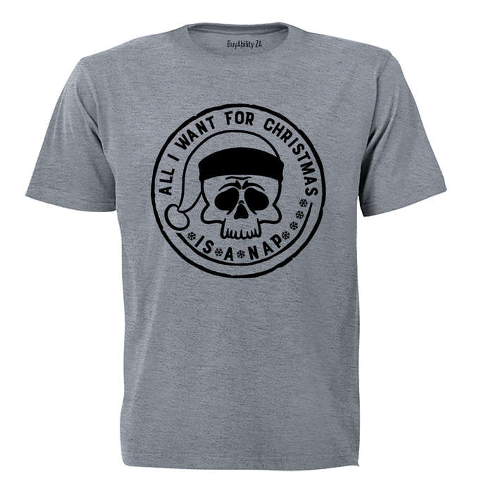 Want for Christmas Is A NAP - Adults - T-Shirt