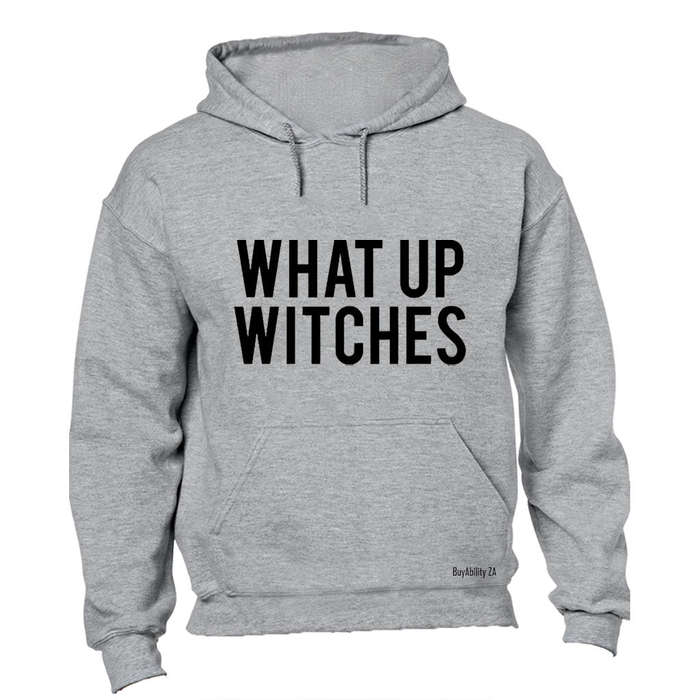 What Up Witches - Halloween - Hoodie