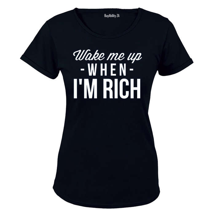 Wake Me Up When I'm Rich - Ladies - T-Shirt