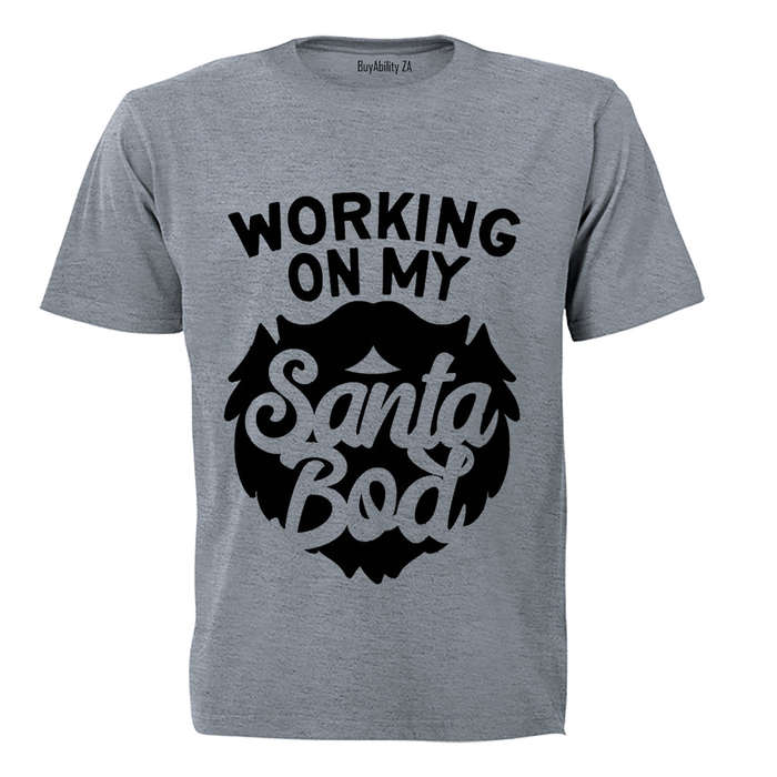 Working on My Santa Bod - Adults - T-Shirt