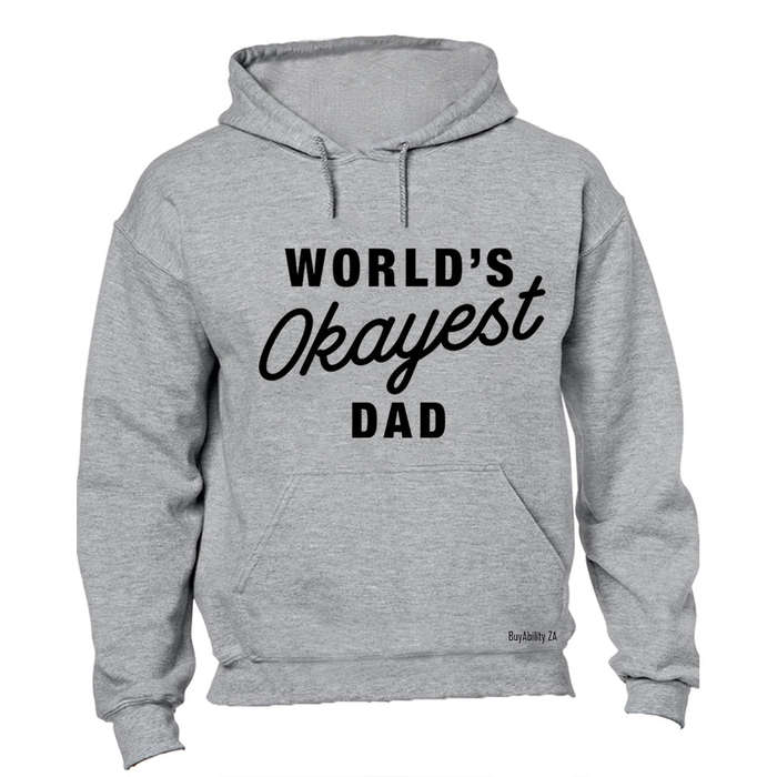 World's Okayest Dad - Hoodie