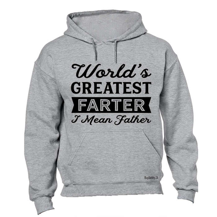 World's Greatest Farter - I Mean FATHER - Hoodie