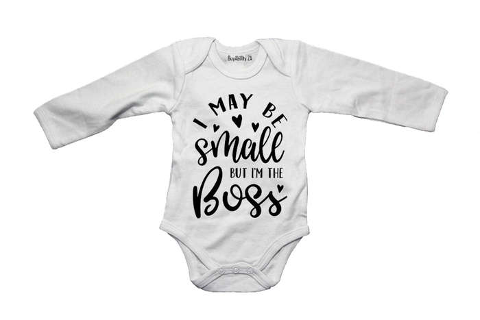 I May be Small But I'm The Boss - Baby Grow