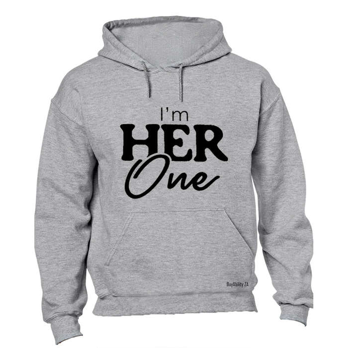 I'm Her One - Hoodie