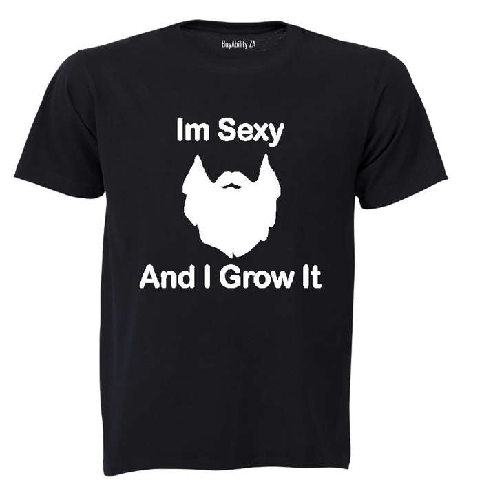 I'm Sexy and I Grow It! - Adults - T-Shirt