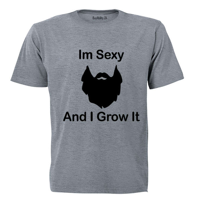 I'm Sexy and I Grow It! - Adults - T-Shirt