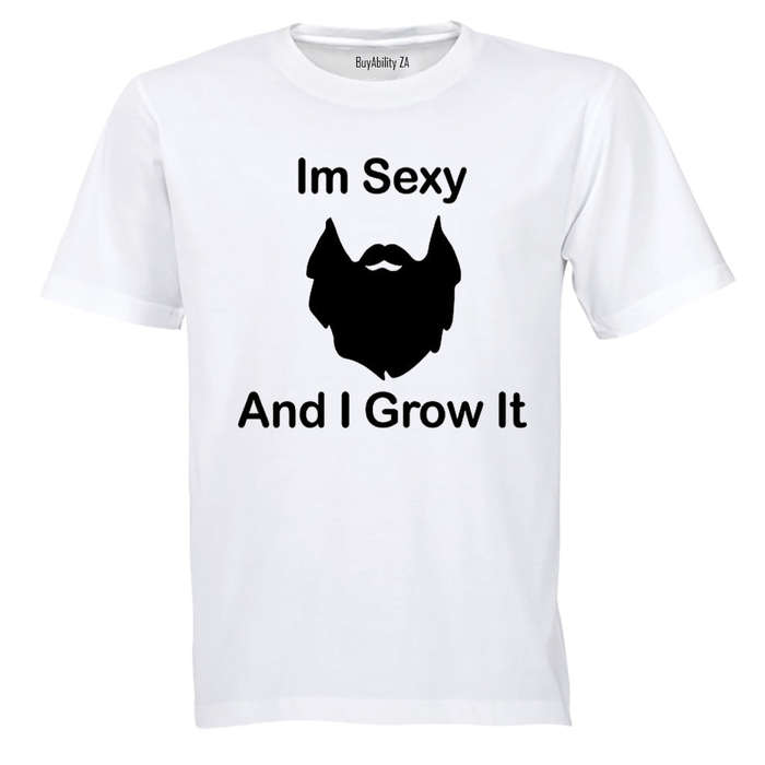 I'm Sexy and I Grow It! - Adults - T-Shirt