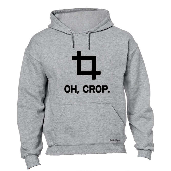 Oh, Crop! - Hoodie