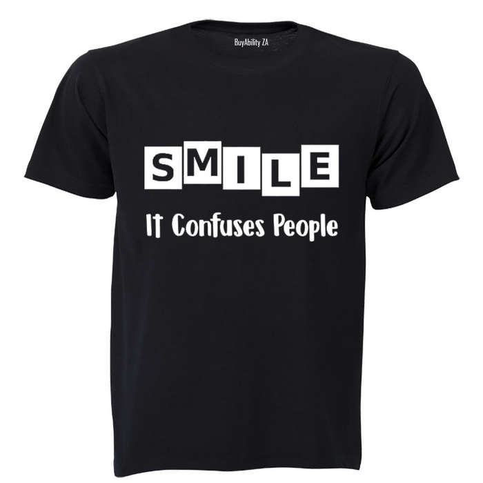 SMILE - it confuses people! - Adults - T-Shirt