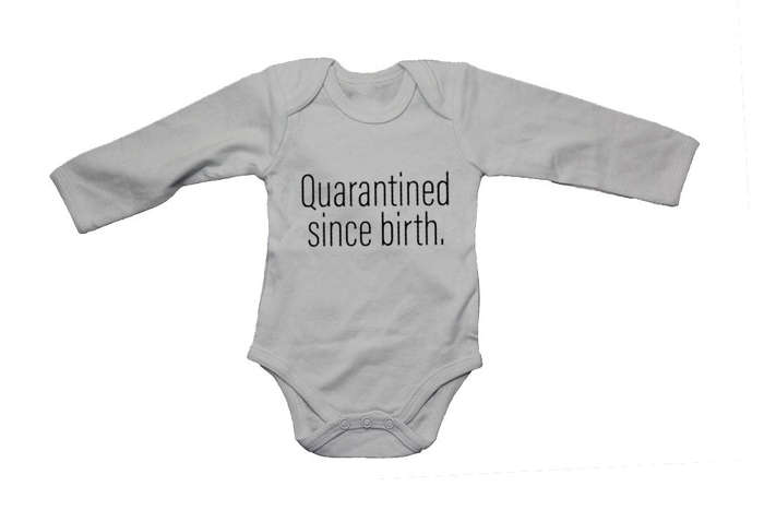 Quarantined Since Birth - Baby Grow
