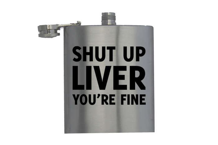 Shut Up Liver - Hip Flask