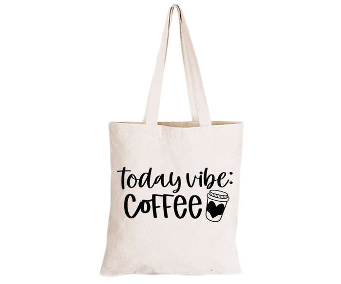 Today's Vibe - Coffee - Eco-Cotton Natural Fibre Bag