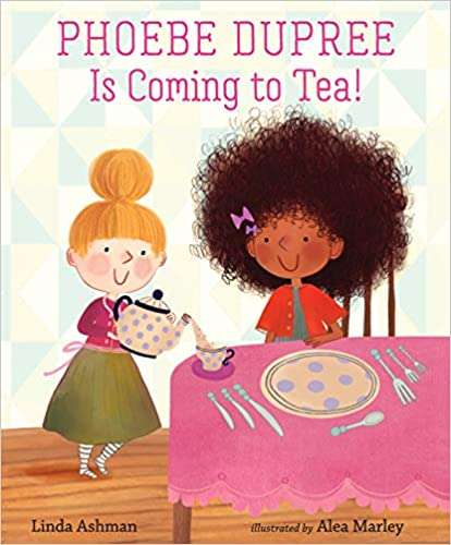 Phoebe Dupree Is Coming To Tea!