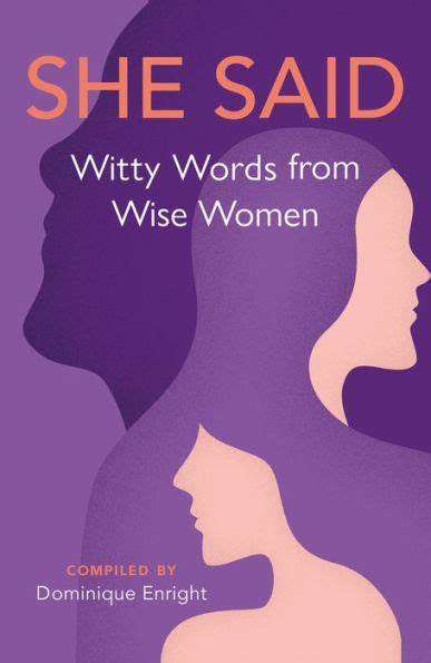 She Said Witty Words From Wise Women