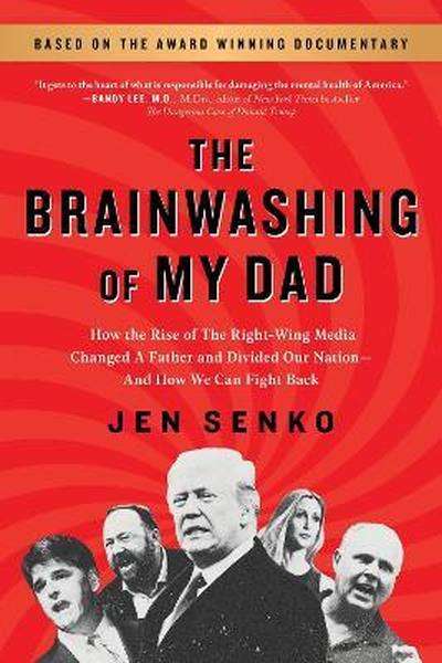 The Brainwashing Of My Dad