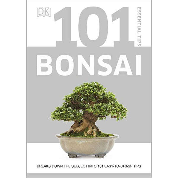 101 Essential Tips - Bonsai