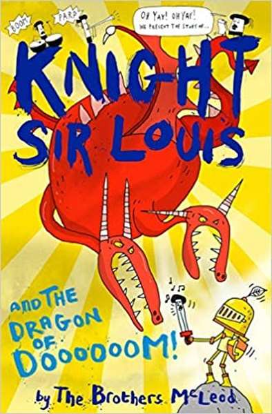 Knight Sir Louis And The Dragon Of Doooooom!