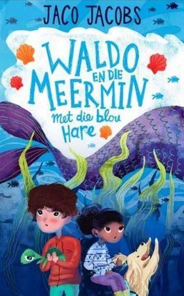 Waldo En Die Meermin Met Die Blou Hare