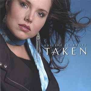 Raylene Scarrott - Taken (CD, Album)
