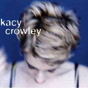 Kacy Crowley - Anchorless (CD, Album)