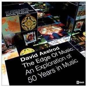 David Axelrod - The Edge Of Music: An Exploration Of 50 Years In Music (2xCD, Comp)