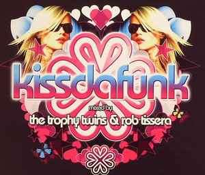 Trophy Twins & Rob Tissera - Kissdafunk (2xCD, Comp, Mixed)