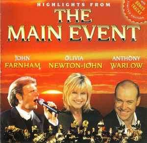 John Farnham, Olivia Newton-John, Anthony Warlow - Highlights of The Main Event (CD, Album, Ltd, RE)
