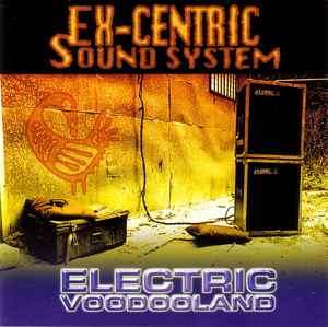 Ex-Centric Sound System - Electric Voodooland (CD, Album)
