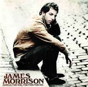 James Morrison (2) - Songs For You, Truths For Me (CD, Album)