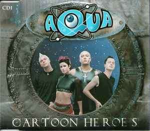 Aqua - Cartoon Heroes (CD, Single, CD1)