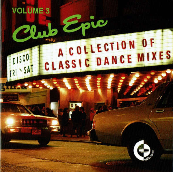 Various - Club Epic (A Collection Of Classic Dance Mixes) Volume 3 (CD, Comp, RE, Pit)