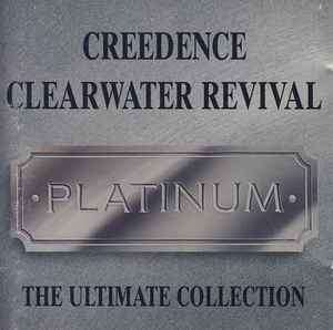 Creedence Clearwater Revival - Platinum - The Ultimate Collection (CD, Comp)